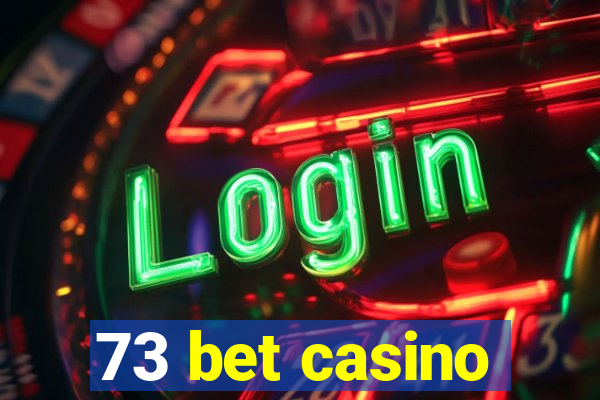 73 bet casino